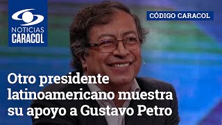 Otro presidente latinoamericano muestra su apoyo a Gustavo Petro