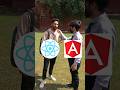 React vs Angular : Which one you prefer  💯😀 #webdevelopment #reactjs #angular_js #shorts #short