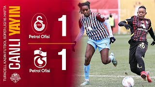 🔴 Galatasaray Petrol Ofisi - Trabzonspor Petrol Ofisi (Turkcell Kadın Futbol Süper Ligi 16. Hafta)