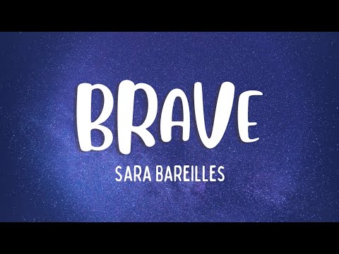 Sara Bareilles - Brave (Lyrics) - YouTube