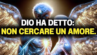 ❤️✨I PRESCELTI, d’ora in poi siete nelle MANI DI DIO – questo AMORE sarà per SEMPRE