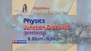 2nd Inter Physics || Junction Diode, Parcticals-10 || Intermediate Education || March 19, 2021