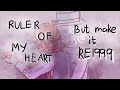 Ruler of my Heart// Reverse 1999 Animatic // Verneider