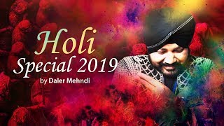 Holi Special 2019  | Jukebox | Video Songs | Daler Mehndi | DRecords