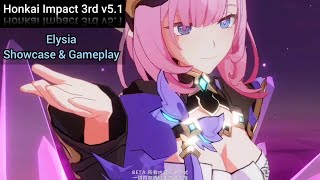 Honkai Impact 3rd v5.1 | 《Elysia》 (Gameplay + Showcase)