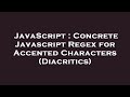 JavaScript : Concrete Javascript Regex for Accented Characters (Diacritics)