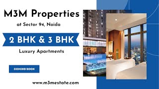 M3M Sector 94 Upcoming Residential Project by M3M Properties in Noida