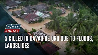 5 killed in Davao de Oro due to floods, landslides | ANC