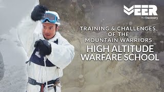 Mountain Warriors Training & Their Challenges | High Altitude Warfare School | Veer By Discovery