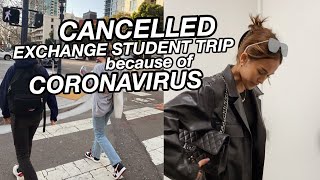 LEAVING exchange student trip EARLY bc of CORONAVIRUS