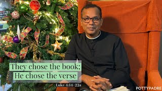 They chose the book; He chose the verse | Luke 4:14-22a