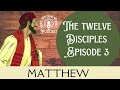 the twelve disciples episode 3 matthew