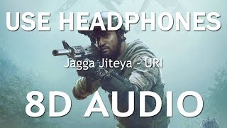Jagga Jiteya (8D AUDIO) - URI | Daler Mehndi, Dee MC & Shashwat Sachdev