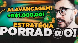 ESTRATÉGIA PARA ALAVANCAGEM! 1000 REAIS DE LUCRO RÁPIDO!