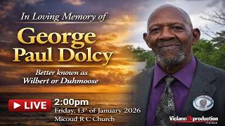 in Loving of George Paul Dolcy Aka Wilbert or Duhmoose