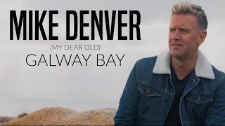 Mike Denver - (My Dear Old) Galway Bay - Official Video