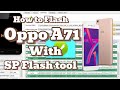 How to Flash Oppo A71 with SP Flash tool | Flashifyit