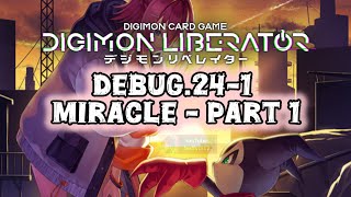 DIGIMON LIBERATOR SIDE STORY DEBUG.24-1 Miracle - Part 1