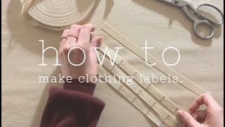 how to make your own clothing labels.