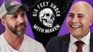 Six Feet Under with Maven Huffman