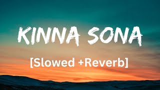 Kinna  Sona | [Slowed +Reverb] - Jubin Nautiyal, Dhvani Bhanushali | Marjaavan | AS Lofi