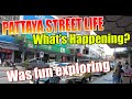 Pattaya city, what is happening right now out on the streets, I take a look out and show you...