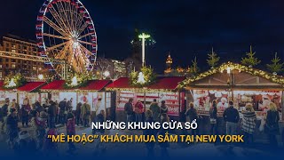 Những khung cửa sổ “mê hoặc” khách mua sắm tại New York | VTVMoney