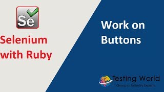 Selenium with Ruby -Session 7 : Work on Buttons