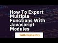 how to export multiple functions with javascript modules