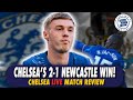 Chelsea 2 - 1 Newcastle Review: Cole Palmer Masterclass AGAIN! ! #CFC