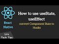 React Native #29: How to use useState, useEffect | React Hooks
