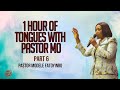 1 Hour Of Tongues With Pastor Mo (Part 6) | Intense Prayer Sessions with Pastor Modele Fatoyinbo