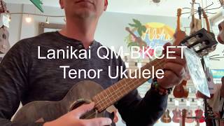 Lanikai QM-BK-CET Tenor Ukulele Demo at Aloha City Ukes - Lanikai Quilted Maple