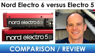 Nord Electro 6 Versus Electro 5 Comparison and Review