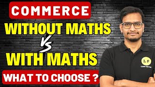 Commerce With Maths vs Without Maths⚔️ Commerce all Courses Details | Best Career Opportunities