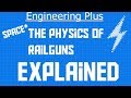 The Physics of Railguns - Engineering Plus