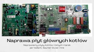 Naprawa płyt głównych kotłów kondensacyjnych Saunier , Vaillant