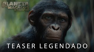 Planeta dos Macacos: O Reinado | Teaser Oficial Legendado