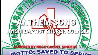 ANTHEM SONG/NYISHI BAPTIST CHURCH COUNCIL AP India