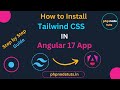 ⚡How to install Tailwind CSS in Angular 17 | Angular 17 Tutorial | Angular 17 Tailwind | Angular 17