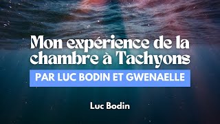 Mon expérience de la chambre à Tachyons