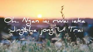 Ka Jingbha jong U Trai( Goodness of God) Official lyrics, Cover Dayangi-Nongrang.