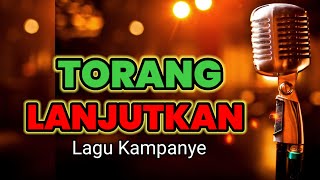 DJ Torang Lanjutkan 2 Periode | Lagu Pemenangan