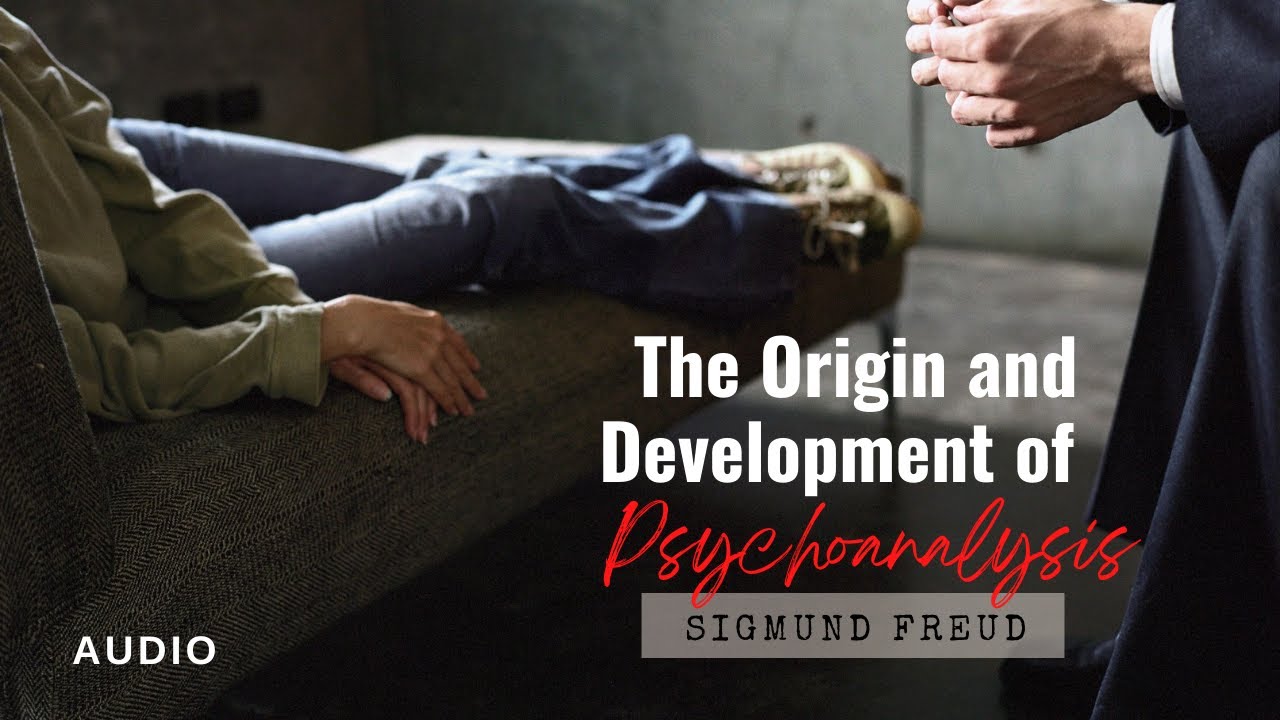 The Origin And Development Of Psychoanalysis | Sigmund Freud - YouTube