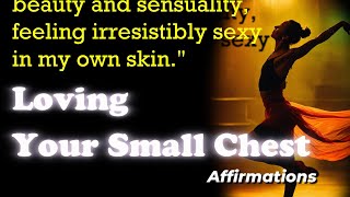 Embracing Your Unique Beauty: Affirmations for Radiant Confidence with a Small Chest.