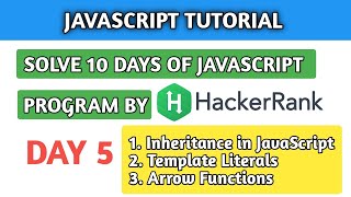 #5 JavaScript Tutorials | Inheritance | Template Literals | Arrow Functions in JavaScript