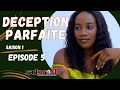 DECEPTION PARFAITE  Saison 1 Episode 5 Série sénégalaise