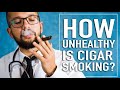 How Unhealthy Is Cigar Smoking?