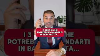 I 3 Errori Che Potrebbero Mandarti In Bancarotta… #imprenditore #avvocatopenalista #errori