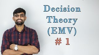 EMV Decision making under risk Part-1 [Lec 4]